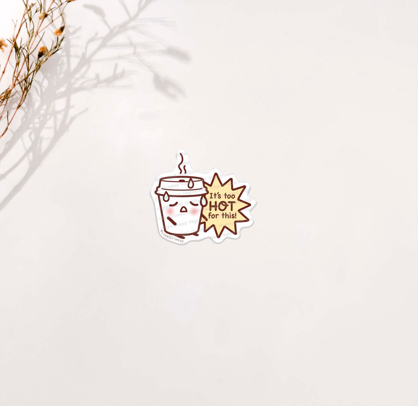 Cafecito: It's too hot for this! - Die Cut