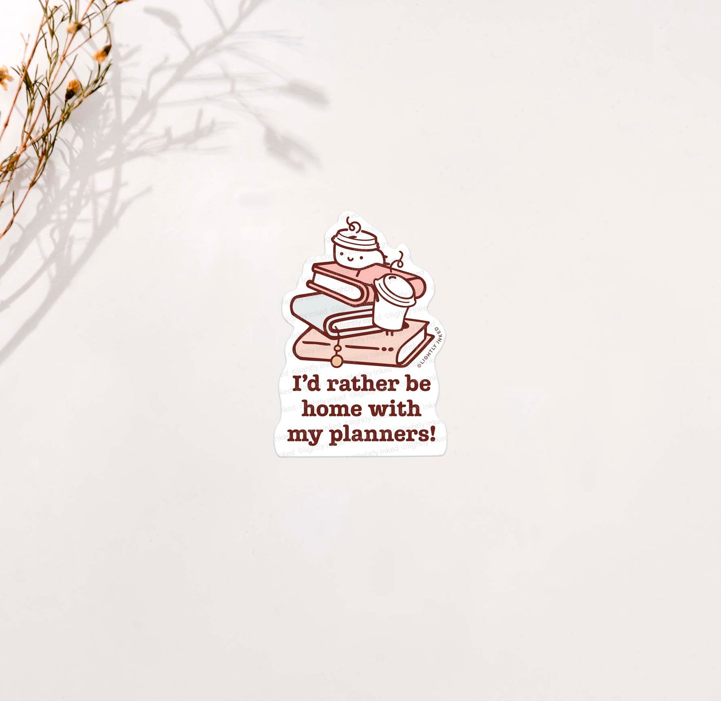 I'd rather be home with my planners