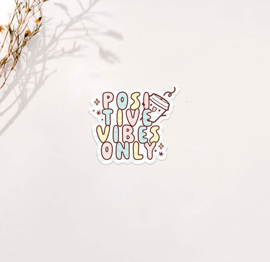 Positive Vibes Only